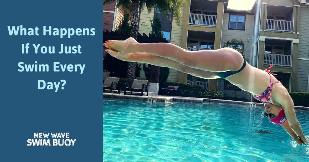 What Happens If You Just Swim Every Day?