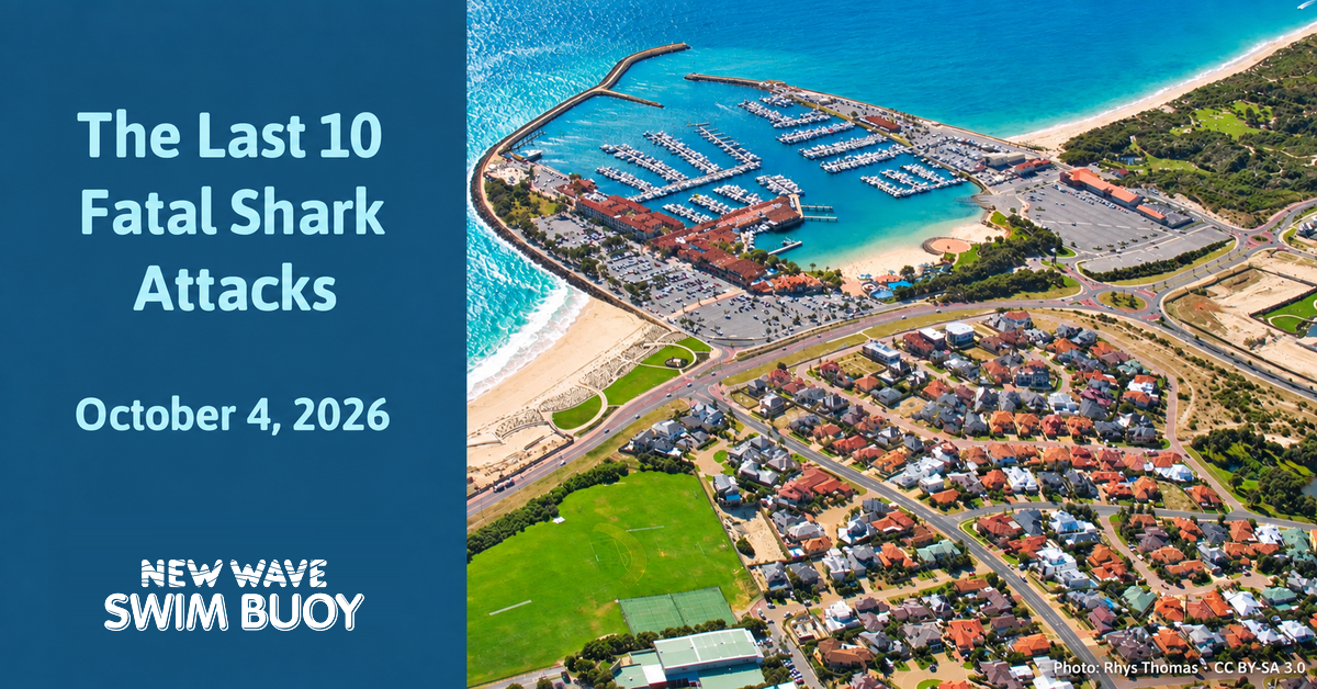 The Last 10 Fatal Shark Attacks - October 4, 2026 – New Wave Swim Buoy ...